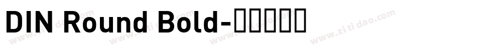 DIN Round Bold字体转换